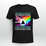 Pink Floyd The Child Is Grown The Dream Is Gone And I Have Become Comfortably Numb 9 T Shirt
