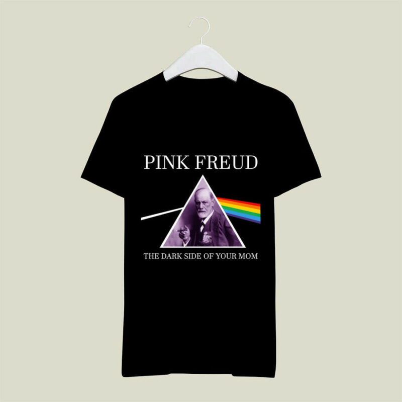 Pink Freud The Dark Side Of Your Mom Pink Floyd 2 T Shirt