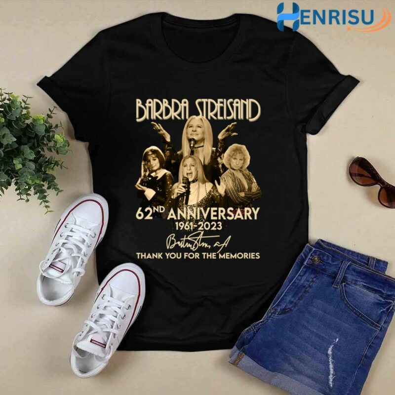 Barbra Streisand 62Nd Anniversary 1961 2023 Thank You For The Memories Signature 1 T Shirt