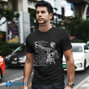 Bon Jovi Songs Linin On A Prayer You Give Love A Bad Name It Is My Life 0 T Shirt